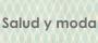 Imagen de Salud y Moda